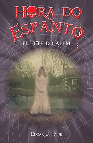 Bilhete do Alem - Colecao Hora do Espanto (Paperback)