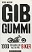 Gib Gummi - 1000 erstaunliche Fakten über Biker