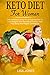 Keto Diet For Women: The Co...