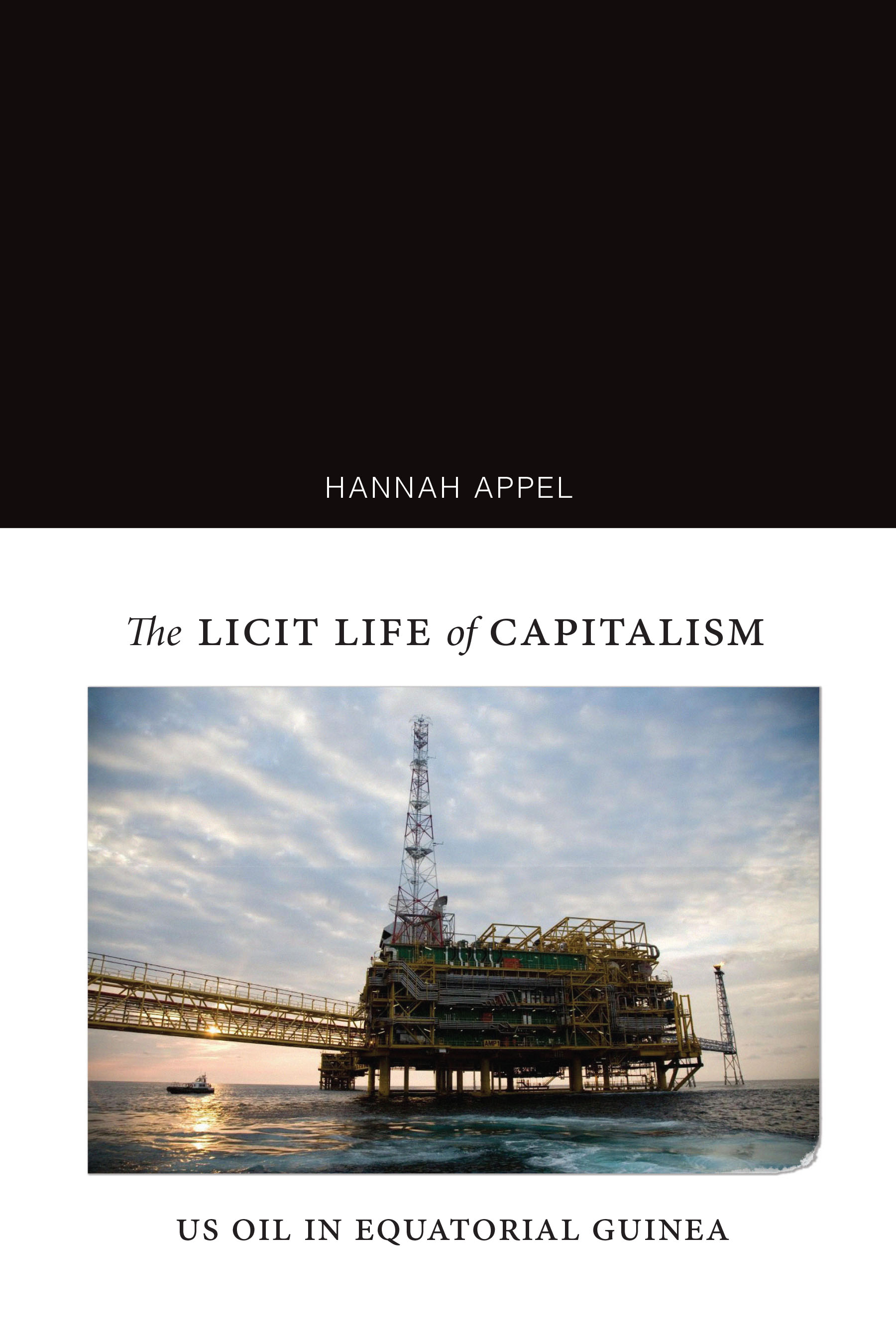 The Licit Life of Capitalism: US Oil in Equatorial Guinea (Hardcover)