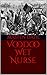 Voodoo Wet Nurse (Journal o...