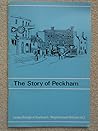 The Story of Peckham (London Borough of Southwark Neighbourhood History)