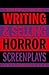 Writing & Selling Horror Sc...