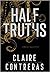 Half Truths by Claire Contreras