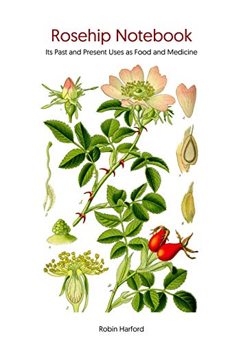 Rosehip: A Foraging Guide (Kindle Edition)
