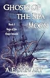 Ghosts of the Sea Moon (Saga of the Outer Islands #1) Book cover for Ghosts of the Sea Moon (Saga of the Outer Islands #1)