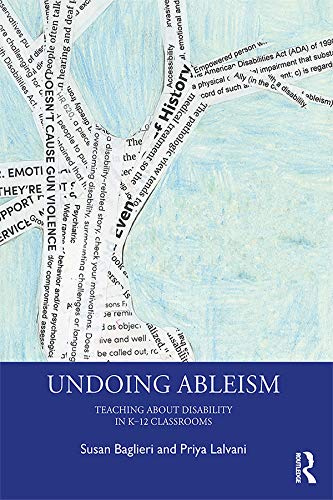 Undoing Ableism: Teaching About Disability in K-12 Classrooms (Kindle Edition)