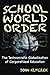 School World Order: The Tec...