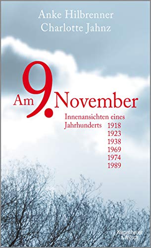 Am 9. November: Innenansichten eines Jahrhunderts (German Edition)