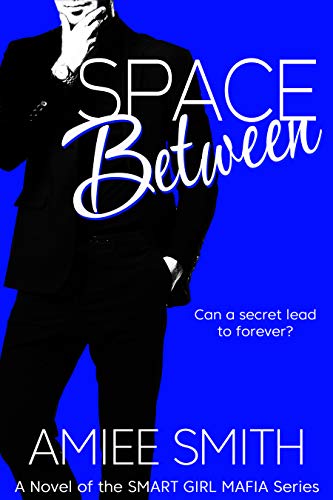 Space Between (Smart Girl Mafia #3)