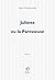 Juliette ou la paresseuse