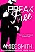 Break Free (Smart Girl Mafi...