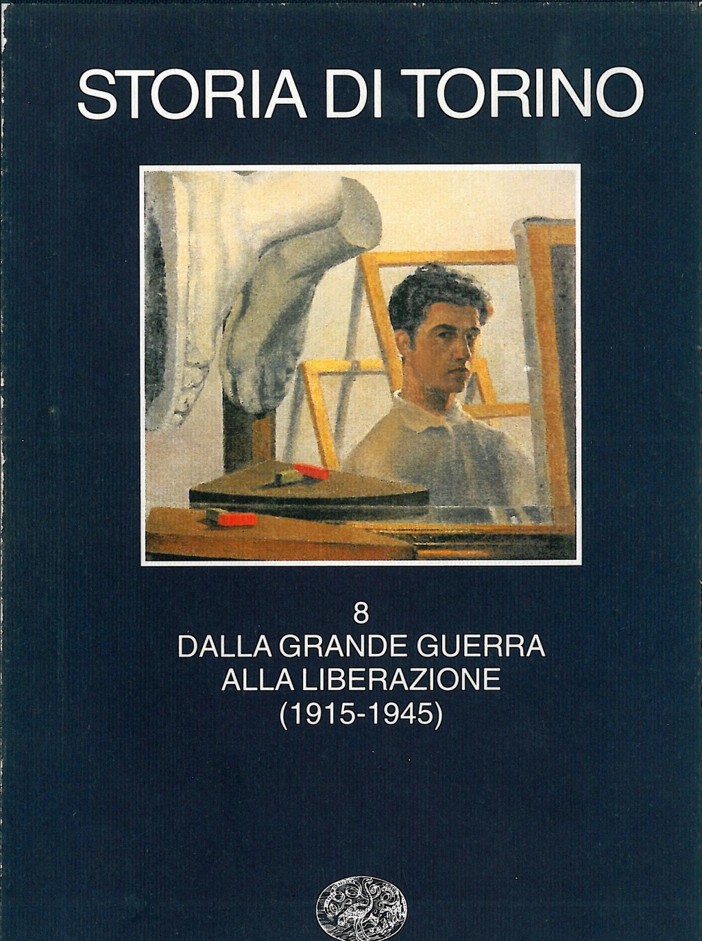 Storia di Torino. Dalla Grande Guerra alla liberazione, 1915-1945