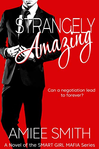 Strangely Amazing (Smart Girl Mafia Series Book 2)