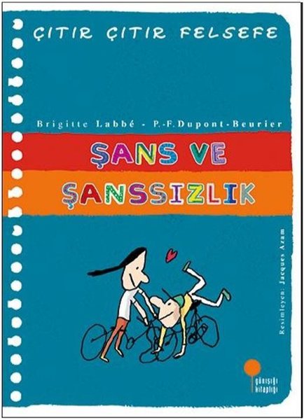 Şans ve Şansızlık (Çıtır Çıtır Felsefe, #31)