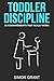 Toddler Discipline: 20 Commandments That Really Work