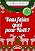 Vous faites quoi pour Noël ? (French Edition)