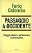 Passaggio a Occidente: Viag...