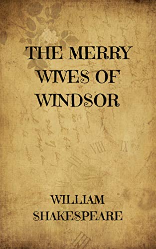 The Merry Wives Of Windsor: Annotated