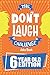 The Don't Laugh Challenge - 6 Year Old Edition: The LOL Interactive Joke Book Contest Game for Boys and Girls Age 6