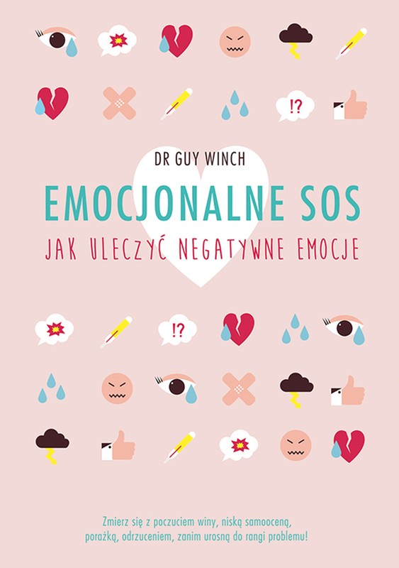 Emocjonalne SOS. Jak uleczyć negatywne emocje