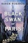 The Black Swan of Paris by Karen Robards
