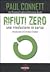 Rifiuti zero. Una rivoluzione in corso by Paul Connett