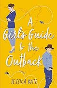 A Girl’s Guide to the Outback