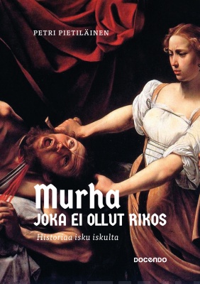 Murha joka ei ollut rikos — Historiaa isku iskulta