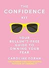 The Confidence Kit by Caroline Foran