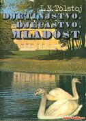 Djetinjstvo, dječaštvo, mladost