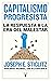 Capitalismo progresista: La respuesta a la era del malestar