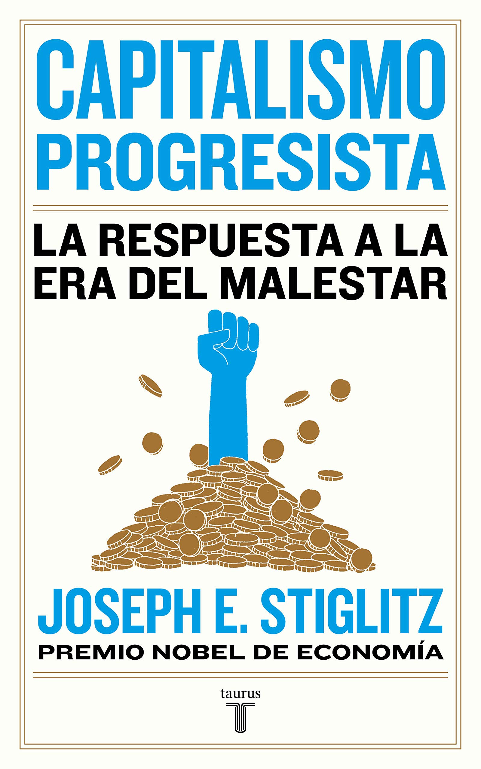 Capitalismo progresista: La respuesta a la era del malestar