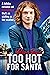 Too Hot for Santa by Helena Stone