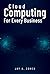 Cloud Computing for Every B...