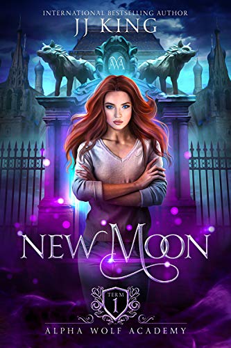 New Moon (Alpha Wolf Academy, #1)