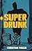 SuperDrunk