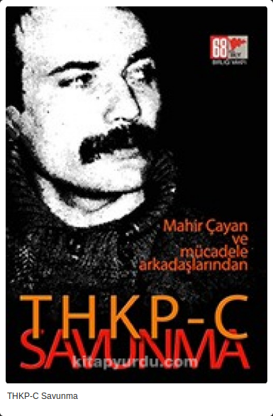 THKP-C Savunma - Mahir Çayan ve Arkadaşları