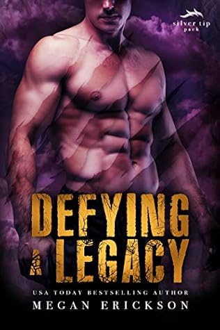 Defying a Legacy (Silver Tip Pack, #3)