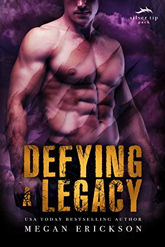 Defying a Legacy (Silver Tip Pack, #3)