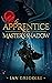 The Apprentice in the Master’s Shadow (Legends of the Order #2)