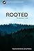 Rooted by Ray Cannata