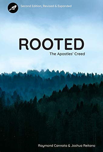 Rooted: The Apostles' Creed (Kindle Edition)