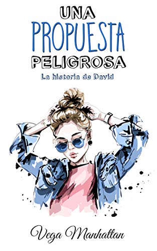 Una propuesta peligrosa (Spanish Edition)