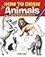 How to Draw Animals: A step...