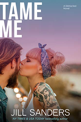 Tame Me (Distracted, #2)