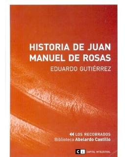 Historia de Juan Manuel de Rosas