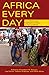 Africa Every Day by Oluwakemi M. Balogun