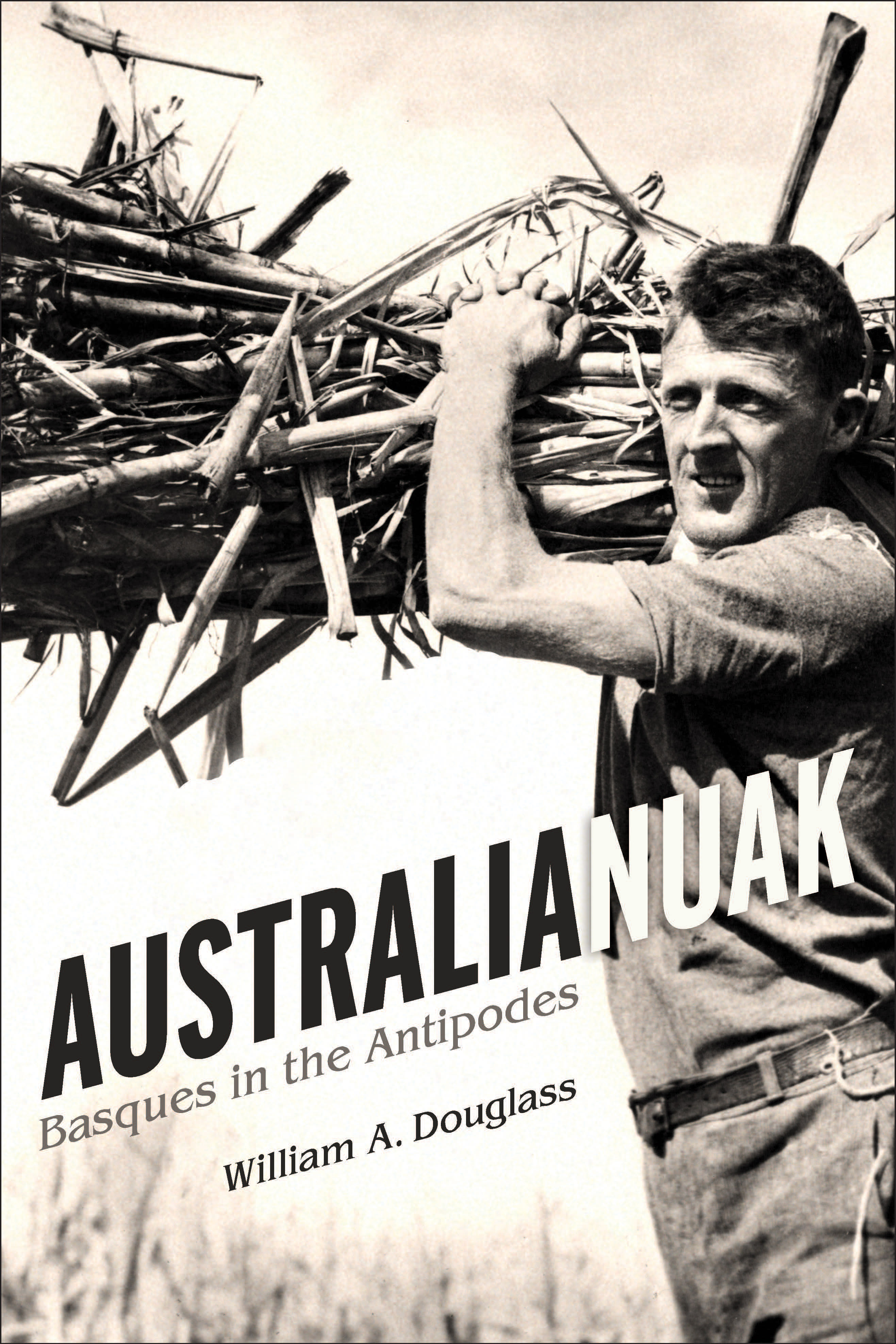 Australianuak: Basques in the Antipodes (Diaspora and Migration Studies Series)
