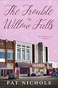 The Trouble in Willow Falls